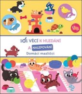 kniha 101 věcí k hledání a nalepování Domácí mazlíčci, Svojtka 2024