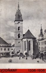 kniha Vodňany svému jubileu 1336-1936, Okresní osvětový sbor a redakce Zlaté stezky 1936