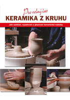 kniha Keramika z kruhu, Euromedia 2013