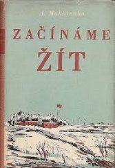 kniha Začínáme žít Román, Práce 1950