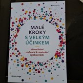 kniha Male kroky s velkym ucinkem Minimalnimi zmenami k maximalni spokojenosti, Grada 2021