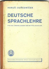 kniha Deutsche Sprachlehre für die Oberklassen der Mittelschulen mit čechoslovakischer Unterrichtssprache nebst orthographischen Wörterverzeichnis, Česká grafická Unie 1934