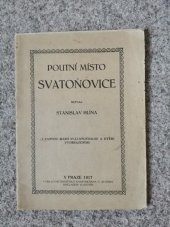 kniha Poutní místo Svatoňovice, s.n. 1917