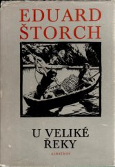 kniha U Veliké řeky dobrodružství dávných lovců na Vltavě, Albatros 1972
