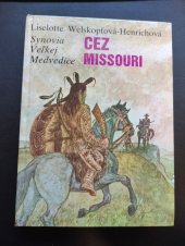 kniha Synovia Veľkej Medvedice. 6. diel Cez Missouri, Východoslovenské vydavatelstvo Košice 1989