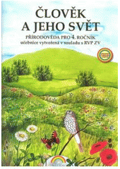 kniha Člověk a jeho svět přírodověda pro 4. ročník, Nová škola 2010