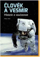 kniha Člověk a vesmír historie a současnost, Rebo 2006
