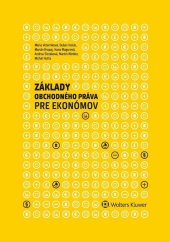 kniha Základy obchodného práva pre ekonómov, Wolters Kluwer 2017