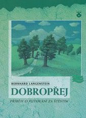 kniha Dobropřej příběh o putování za štěstím, Karmelitánské nakladatelství 2001