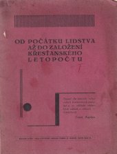 kniha Od počátku lidstva až do založení křesťanského letopočtu, s.n. 1932