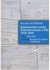 kniha Diplomatické vztahy Československa a USA 1918-1968. 1. svazek, - Diplomatické vztahy Československa a USA 1918-1938., Libri 2012