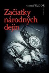 kniha Začiatky národných dejín, Kalligram 2012