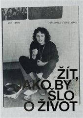 kniha Žít, jako by šlo o život Bob Krčil (1952-1992), Torst 2024