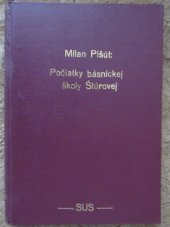 kniha Počiatky básnickej školy Štúrovej, Učená společnost Šafaříkova v Bratislavě 1938