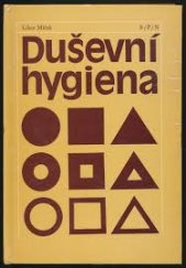 kniha Duševní hygiena Celost. vysokošk. učebnice pro stud. filozof. fakulty oboru psychologie, SPN 1984