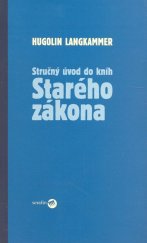 kniha Stručný úvod do kníh Starého zákona, Serafín 2006