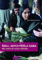 kniha Řekli, abych přišla sama Má cesta do srdce džihádu, Nakladatelství Lidové noviny 2018