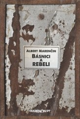 kniha Básnici a rebeli, Marenčin PT 2014