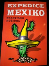 kniha Expedice Mexiko fragmenty mexické : pouť do Guadalupe - březen 1998, s.n. 1998