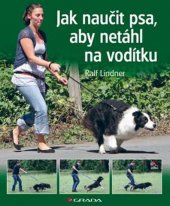 kniha Jak naučit psa, aby netáhl na vodítku, Grada 2013