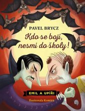 kniha Emil a upíři 3. - Kdo se bojí, nesmí do školy, Pikola 2019