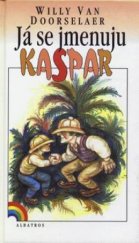 kniha Já se jmenuju Kaspar, Albatros 1998