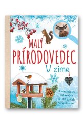 kniha Malý prírodovedec V zime S množstvom zábavných aktivít a úloh na vyplnenie!, Svojtka 2019