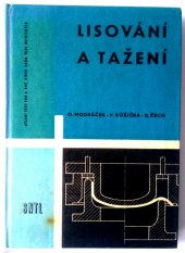 kniha Lisování a tažení Učeb. text pro 4. roč. denního studia stř. prům. škol hutnických oboru 032-5/2 - tváření kovů, SNTL 1965