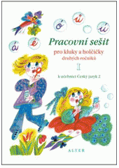 kniha Pracovní sešit pro kluky a holčičky druhých ročníků k učebnici Český jazyk 2, Alter 2010