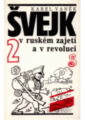 kniha Švejk v ruském zajetí a v revoluci 2., Československý spisovatel 1991