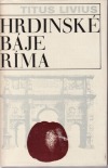 kniha Hrdinské báje Ríma, Tatran 1978