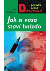 kniha Jak si vosa staví hnízdo, MOBA 2007