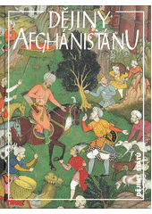 kniha Dějiny Afghánistánu, Nakladatelství Lidové noviny 2021