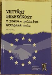 kniha Vnitřní bezpečnost v právu a politice Evropské unie, Aleš Čeněk s.r.o. 2016