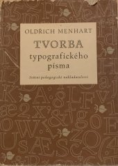 kniha Tvorba typografického písma Pomocná kniha pro školy grafické a pro prům. školy výtvarného směru, SPN 1958