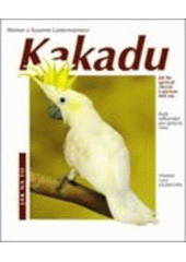 kniha Kakadu ochočování, péče, výživa, nemoci, chov : speciální část: chování kakaduů, Vašut 2001