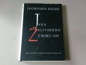 kniha Dochovaná kázání z roku 1419. Díl 1, - Od neděle velikonoční do páté neděle po sv. Trojici, Československá akademie věd 1953