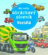 kniha Môj veľký obrázkový slovník Vozidlá, Fortuna Libri 2020