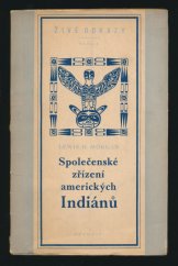 kniha Společenské zřízení amerických Indiánů výňatek z díla Domy a domácí život amerických domorodců, Rovnost 1951