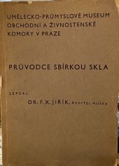 kniha Průvodce sbírkou skla, Umělecko-průmyslové museum obchodní a živnostenské komory 1933