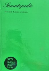 kniha Somatopedie vysokošk. učebnice speciální pedagogiky ve studiu učit. pro školy pro mládež tělesně postiženou, nemocnou a zdravot. oslabenou, SPN 1982