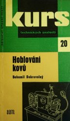 kniha Hoblování kovů základní učivo pro hoblíře a pomůcka k odb. školení : určeno pro učně, dělníky a studenty, SNTL 1960