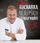 kniha Velká kuchařka nejlepších šéfkuchařů, Ústav pro gastronomii a regionální produkty 2018