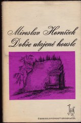 kniha Dobře utajené housle, Československý spisovatel 1966