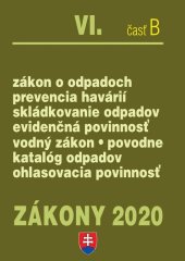 kniha Zákony 2020 VI. časť B zákon o odpadoch, prevencia havárií, skládkovanie odpadov, evidenčná povinnosť.., Poradca 2020