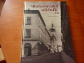 kniha Boleslavský uličník, Muzeum Mladoboleslavska 2008