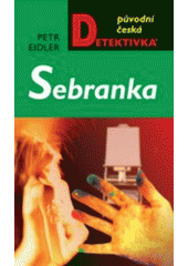 kniha Sebranka, MOBA 2007
