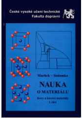 kniha Nauka o materiálu. Kovy a kovové materiály, ČVUT 2001