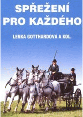 kniha Spřežení pro každého, L. Gotthardová 2002