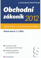 kniha Obchodní zákoník 2012 úplné znění s úvodním komentářem, Grada 2012